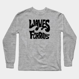 Waves for days Classic Surf Long Sleeve T-Shirt